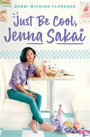 Just Be Cool, Jenna Sakai : Just Be Cool, Jenna Sakai cover image