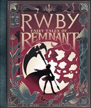 Fairy Tales of Remnant : RWBY cover image