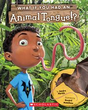 What If You Had An Animal Tongue!? : What If You Had...? cover image