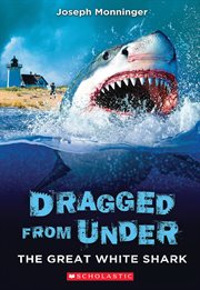 The Great White Shark : Dragged from Under cover image