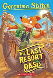 Last Resort Oasis : Geronimo Stilton cover image