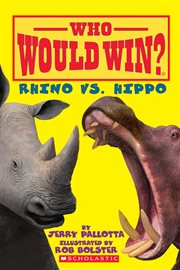 Rhino vs. HIppo : Who Would Win? cover image