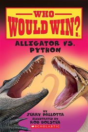 Alligator vs. Python : Who Would Win? cover image