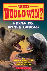 Hyena vs. Honey Badger : Who Would Win? cover image