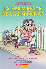 La hermanita de las niñeras #2. Los patines de Karen (Karen's Roller Skates) cover image