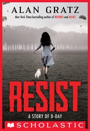 Resist: A Story of D-Day : A Story of D cover image
