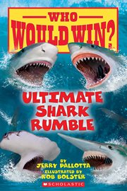 Ultimate Shark Rumble : Who Would Win? cover image