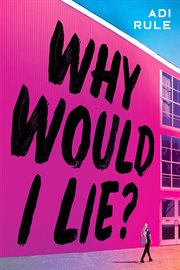 Why Would I Lie? : Why Would I Lie? cover image