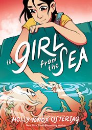 The Girl from the Sea : A Graphic Novel cover image