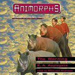 The Warning : Animorphs Series, Book 16 cover image
