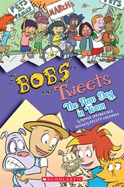 The New Dog in Town : BOBS AND TWEETS #5: THE NEW DOG IN TOWN - EBK cover image