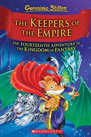 The Keepers of the Empire : Geronimo Stilton and the Kingdom of Fantasy cover image