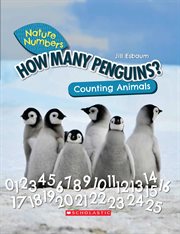How Many Penguins? : Counting Animals 0-100. Nature Numbers cover image