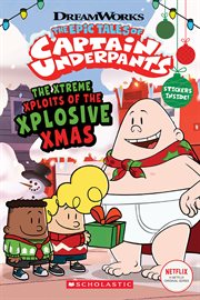 Xtreme Xploits of the Xplosive Xmas : Epic Tales of Captain Underpants TV cover image