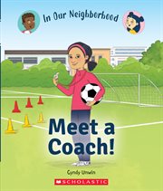 Meet a Coach! : In Our Neighborhood cover image