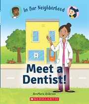 Meet a Dentist! : In Our Neighborhood cover image
