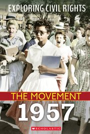 Exploring Civil Rights : Movement. 1957 cover image