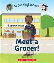 Meet a Grocer! : In Our Neighborhood cover image