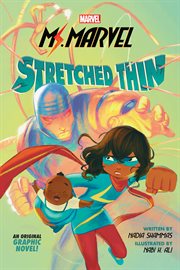 Ms. Marvel : Stretched Thin (Original Graphic Novel). Ms. Marvel: Stretched Thin (Original Graphic Novel) cover image