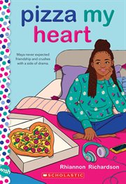 Pizza My Heart : A Wish Novel. Pizza My Heart: A Wish Novel cover image