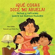 ¡Qué cosas dice mi abuela! : ¡Qué cosas dice mi abuela! cover image