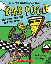 The good, the bad and the hungry. Bad food cover image