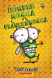 Hombre Mosca y Frankenmosca (Fly Guy and the Frankenfly) : Hombre Mosca y Frankenmosca (Fly Guy and the Frankenfly) cover image