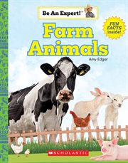 Farm Animals : Be An Expert! cover image