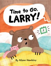 Time to Go, Larry! cover image