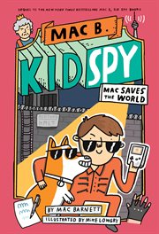 Mac Saves the World : Mac B., Kid Spy cover image