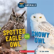 Spotted Eagle-Owl or Snowy Owl cover image