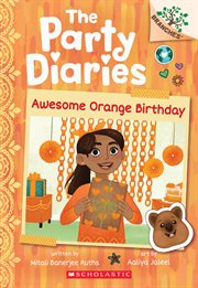 Party Diaries: Awesome Orange Birthday: A Branches Book. Volume 1 cover image