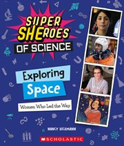 Exploring Space : Women Who Led the Way. SuperHERoes of Science cover image