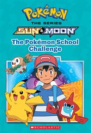 The Pokémon School Challenge : Pokémon: Alola Chapter Book cover image