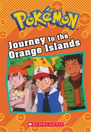 Journey to the Orange Islands : Pokémon: Chapter Book cover image