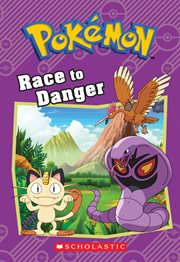 Race to Danger : Pokémon: Chapter Book cover image