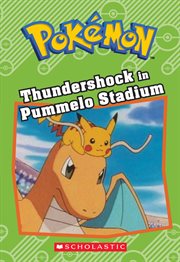 Thundershock in Pummelo Stadium : Pokémon: Chapter Book cover image