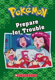 Prepare for Trouble : Pokémon Classic Chapter Book cover image