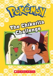 The Chikorita Challenge : Pokémon Classic Chapter Book cover image