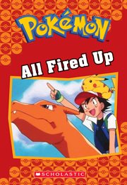 All Fired UpPokémon Classic Chapter Book : Pokémon Classic Chapter Book cover image