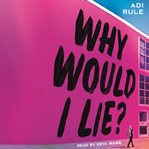 Why Would I Lie? cover image