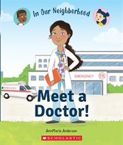 Meet a Doctor! : In Our Neighborhood cover image