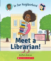 Meet a Librarian! : In Our Neighborhood cover image