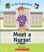 Meet a Nurse! : In Our Neighborhood cover image