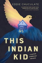 This Indian Kid: A Native American Memoir cover image