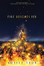 Fire Becomes Her : Fire Becomes Her cover image