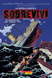 Sobreviví el naufragio del Titanic, 1912 (Graphix) (I Survived the Sinking of the Titanic, 1912) cover image