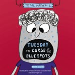 Tuesday: the curse of the blue spots cover image