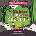 Wednesday - the forest of secrets cover image