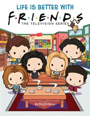 Life is Better with Friends (The Official Friends Picture book eBook) : Life is Better with Friends cover image